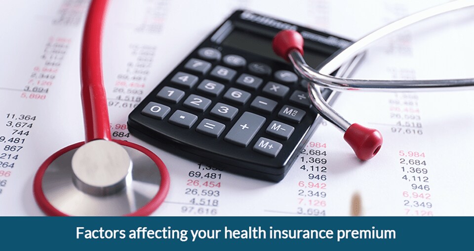 5 Factors Impacting The Premium For Health Insurance