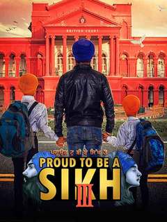 Proud To Be A Sikh 3 2022 Movie Cast, Trailer, Story, Release Date, Poster